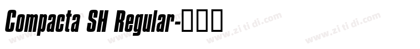 Compacta SH Regular字体转换